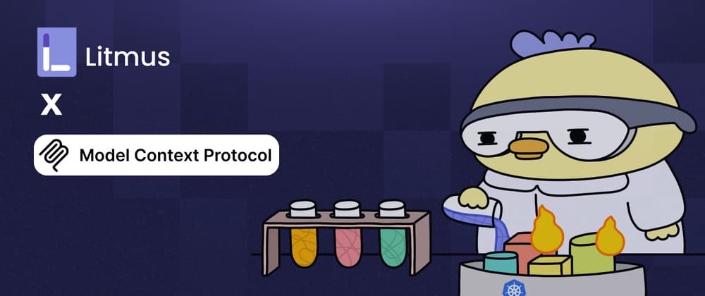 Making Chaos Engineering Accessible: Introducing the LitmusChaos MCP Server